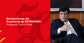 Declaraciones del Presidente de PETROPERÚ al programa Cuarto Poder