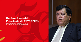 Declaraciones del Presidente de PETROPERÚ al programa Panorama