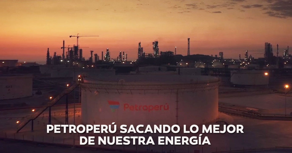 PETROPERÚ: Sacando lo mejor de nuestra energía