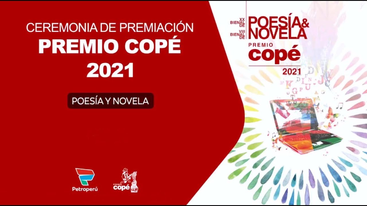 PETROPERÚ: CEREMONIA DE PREMIACIÓN PREMIOS COPÉ 2021 - XX BIENAL DE POESÍA Y VIII BIENAL DE NOVELA