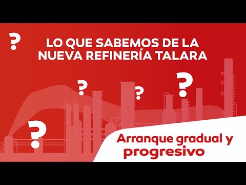 ¿PORQUÉ DECIMOS QUE EL ARRANQUE DE LA REFINERÍA TALARA ES GRADUAL Y PROGRESIVO?