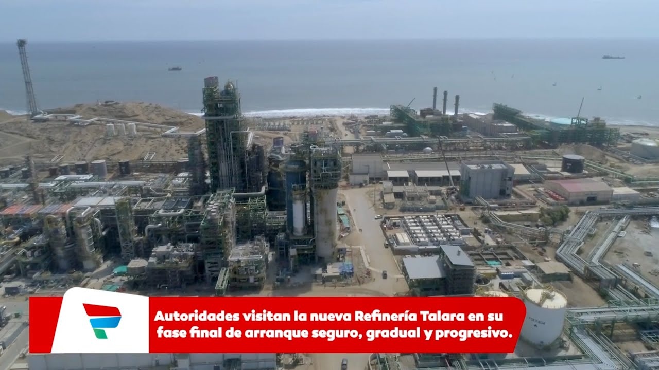 Autoridades nacionales visitaron la Nueva Refinería Talara en su fase final