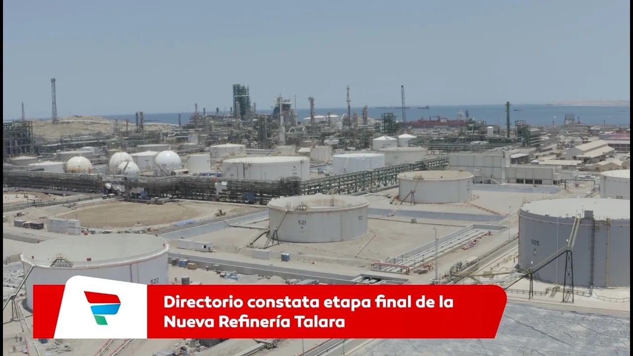 Directorio constata etapa final de la Nueva Refinería Talara