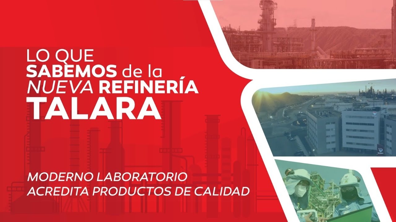 Lo que sabemos de la Nueva Refinería Talara - Moderno laboratorio acredita productos de calidad