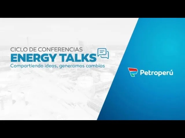 Ciclo de conferencias Energy Talks: Unidad de Flexicoking de la Nueva Refinería Talara