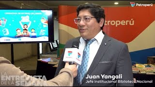 La entrevista de la semana | Juan Yangali Jefe institucional Biblioteca Nacional